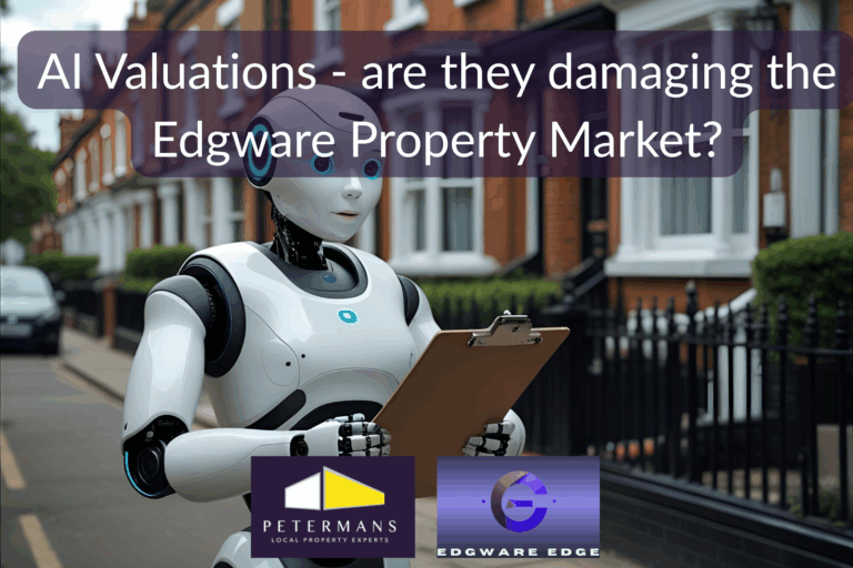AI Valuations – are they damaging the Edgware Property Market?