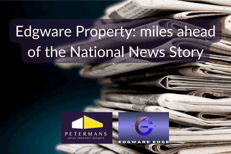 Negative National Headlines but Cautious Optimism for the Edgware Property Market