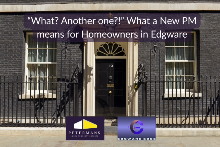 “What? Another one?!” – what a new Prime Minister means for Edgware homeowners